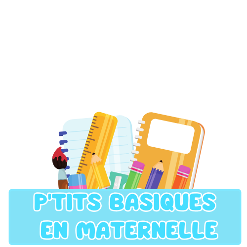 les p'tits basiques en maternelle